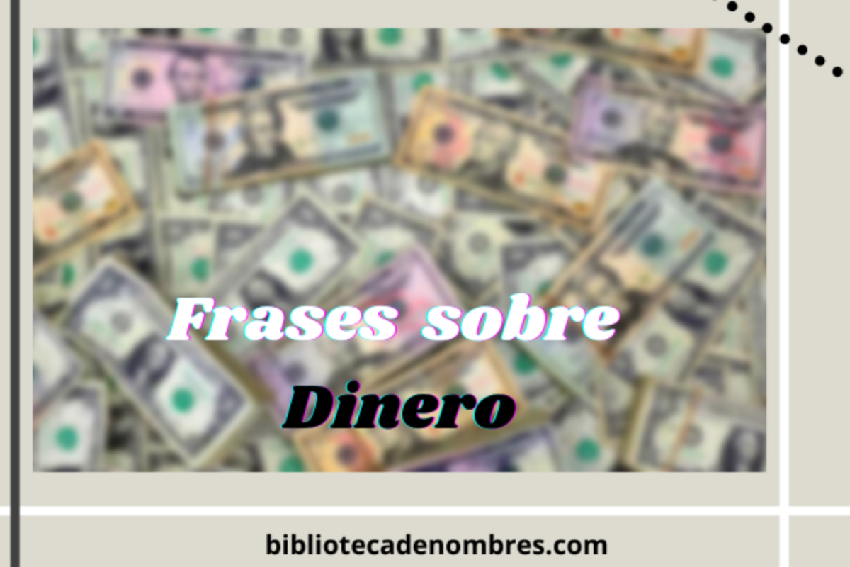 Frases Sobre Dinero - Te Encantaran!! - 2021 - Biblioteca de Nombres
